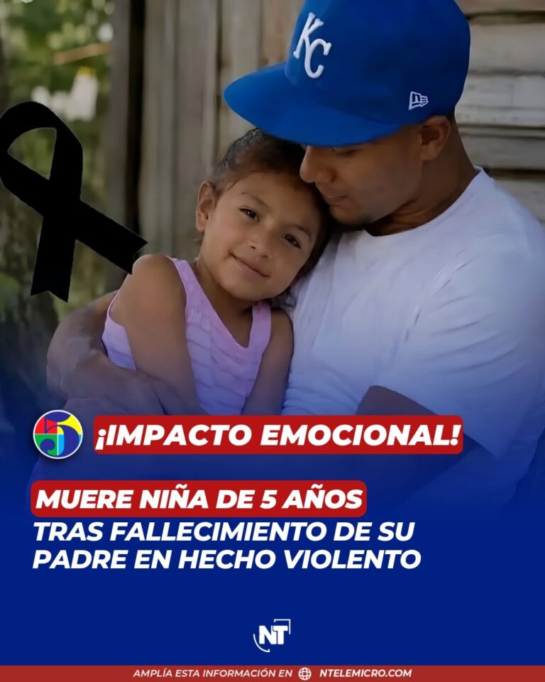 Doble Tragedia en Nicaragua: Niña de 5 Años Fallece Horas Después del Asesinato de su Padre