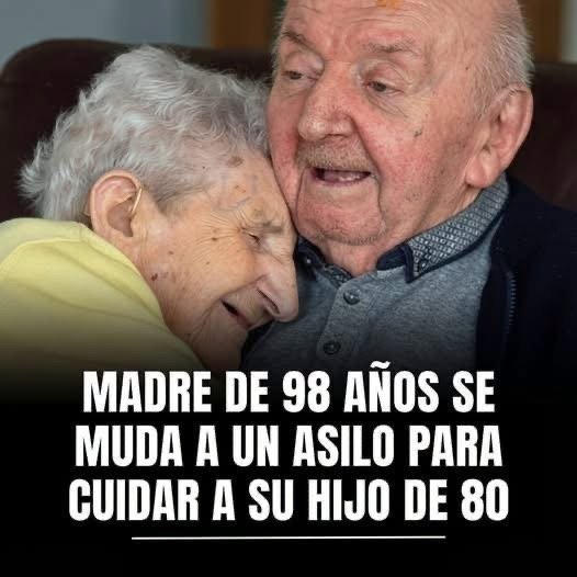 Madre de 98 años tomó una decisión especial para permanecer junto a su hijo de 80