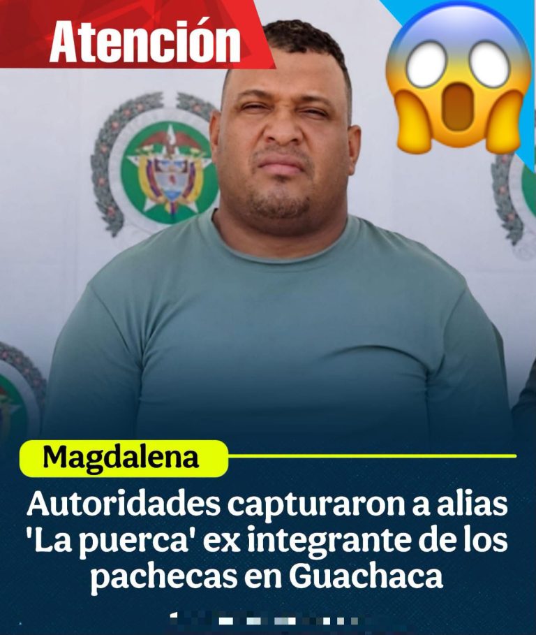 Capturan en Guachaca a alias ‘La Puerca’, señalado de tener vínculos con grupo armado ilegal